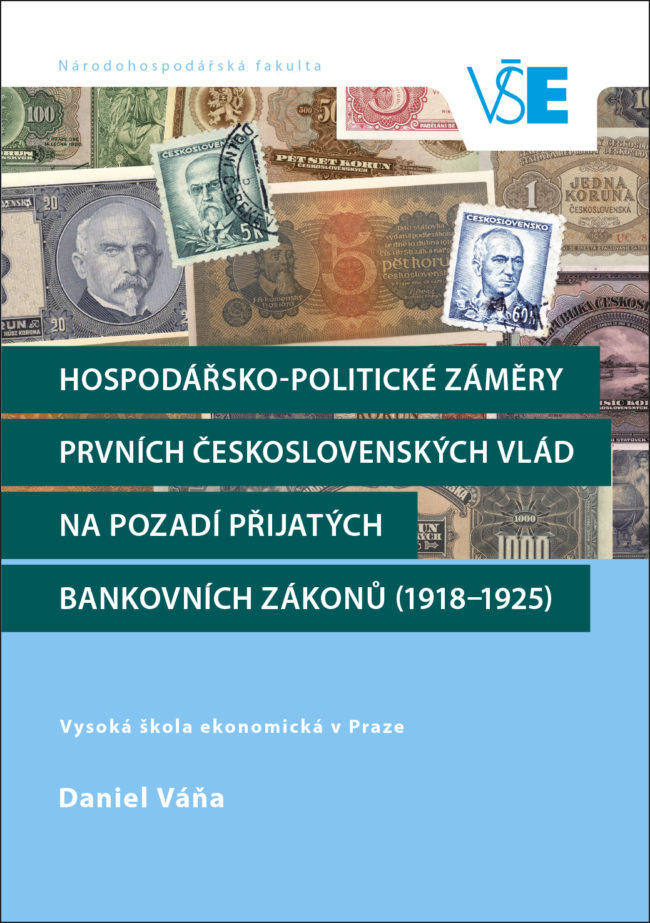Hospodářsko-politické záměry prvních československých vlád na pozadí přijatých bankovních zákonů (1918–1925)
