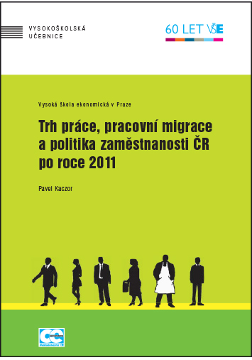 Trh práce, pracovní migrace a politika zaměstnanosti ČR po roce 2011