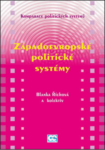 Komparace politických systémů II.: ZÁPADOEVROPSKÉ POLITICKÉ SYSTÉMY