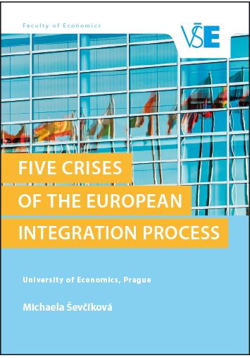 FIVE CRISES OF THE EUROPEAN INTEGRATION PROCESS