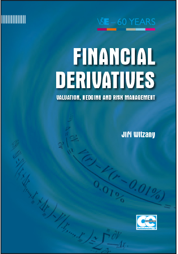 FINANCIAL DERIVATIVES – Valuation, Hedging and Risk Management
