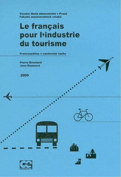 Le français pour l’industrie du tourisme. Francouzština v cestovním ruchu.