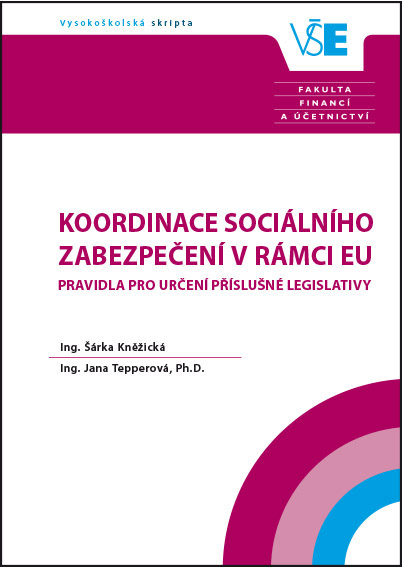 Koordinace sociálního zabezpečení v rámci EU – Pravidla pro určení příslušné legislativy