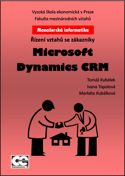 Manažerská informatika Microsoft Dynamics CRM – Řízení vztahů se zákazníky
