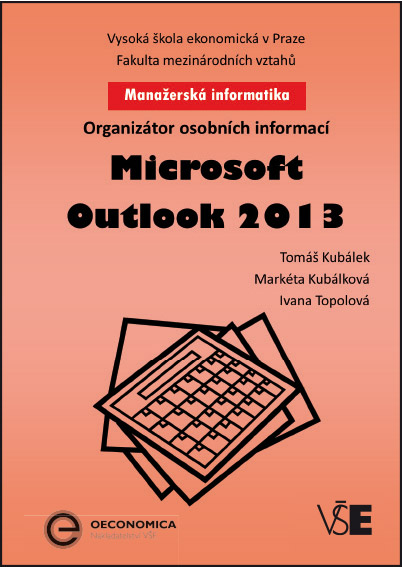 Manažerská informatika Microsoft Outlook 2013 – Organizátor osobních informací
