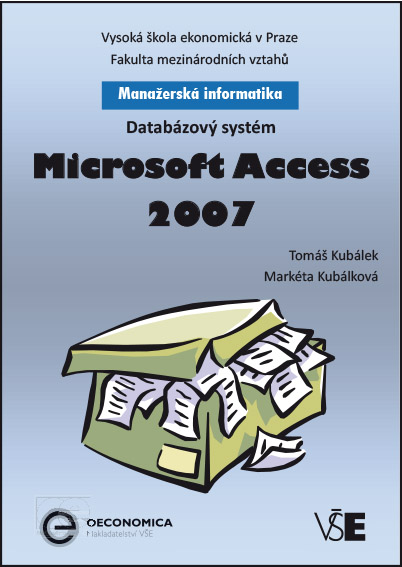 Manažerská informatika Microsoft Access 2007 – Databázový systém