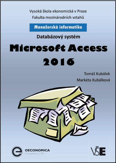 Manažerská informatika Microsoft Access 2016 – Databázový systém