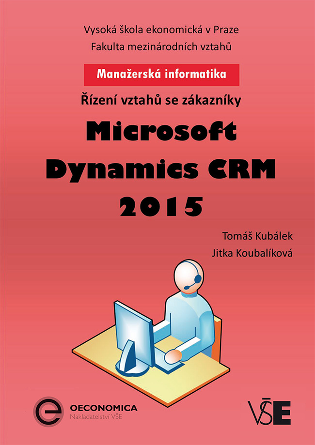 Manažerská informatika Microsoft Dynamics CRM 2015 – Řízení vztahů se zákazníky