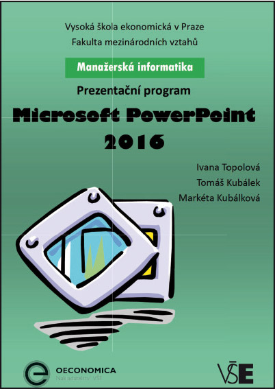 Manažerská informatika Microsoft Power Point 2016 – Prezentační program