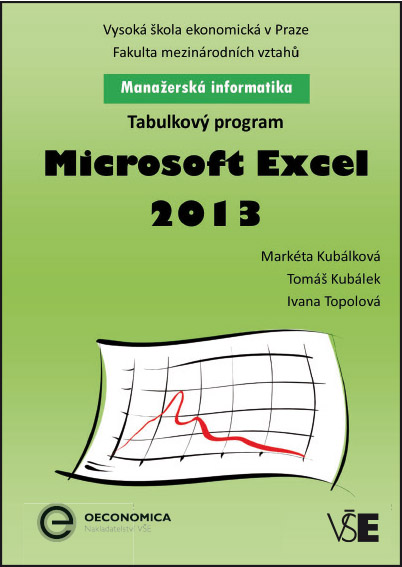 Manažerská informatika Microsoft Excel 2013 – Tabulkový program
