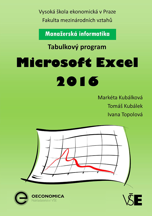 Manažerská informatika Microsoft Excel 2016 – Tabulkový program