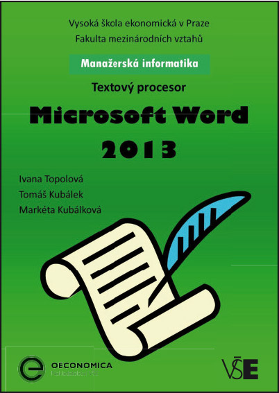 Manažerská informatika Microsoft Word 2013 – Textový procesor