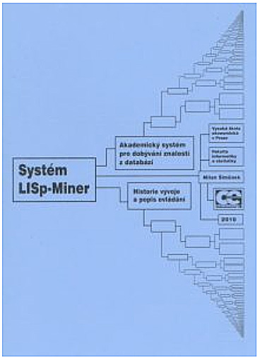 Systém LISp-Miner akademický systém pro dobývání znalostí z databází