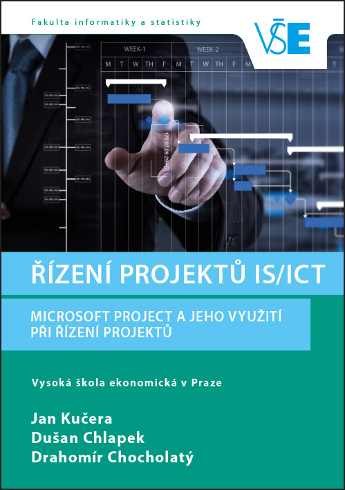 Řízení projektů IS/ICT: Microsoft Project a jeho využití při řízení projektů