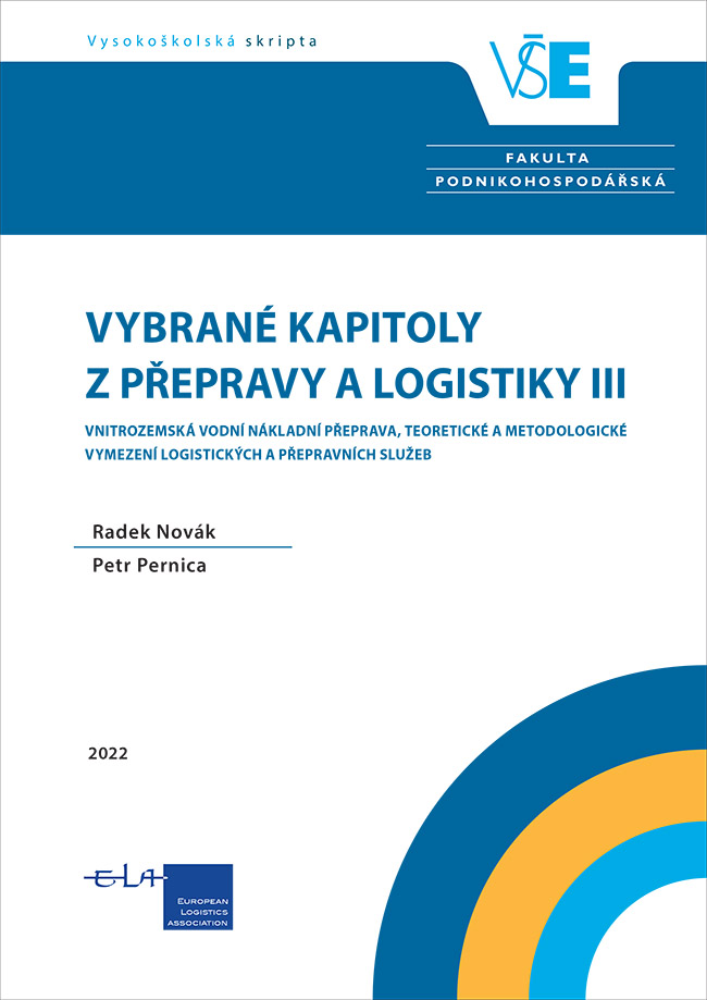 Vybrané kapitoly z přepravy a logistiky III (vnitrozemská vodní nákladní přeprava, teoretické a metodologické vymezení logistických a přepravních služeb)